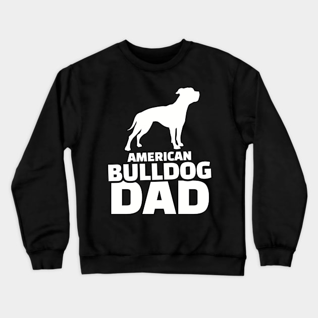 American Bulldog Dad Crewneck Sweatshirt by Designzz